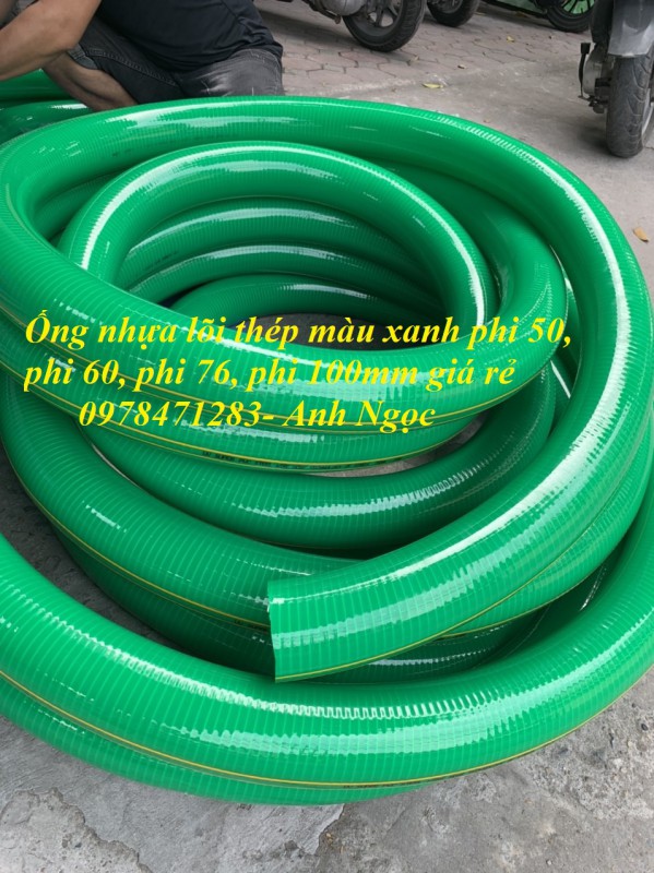 Ống nhựa xanh lõi thép phi 50mm phi 60mm, phi 76mm hút- xả nước, hút chất thải môi trường