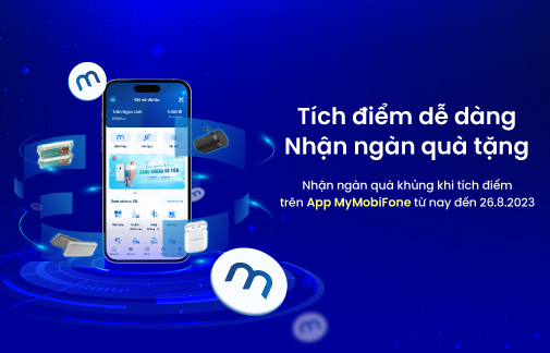 Tích điểm dễ dàng nhận ngàn quà tặng ngay trên app My MobiFone