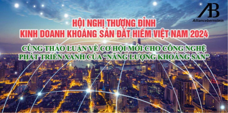 AllianceBernstein Việt Nam tham gia Hội nghị thượng đỉnh kinh doanh khoáng sản đất hiếm 2024