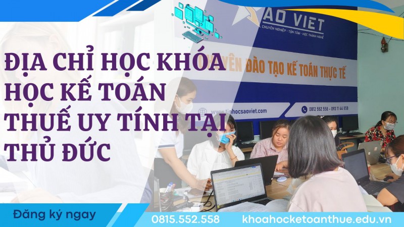 Khóa Học Kế Toán Thuế Thực Chiến Tại Thủ Đức