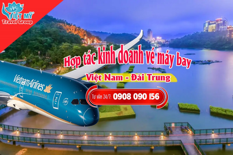 Hợp Tác Kinh Doanh Vé Máy Bay Việt Nam - Đài Trung: Cơ Hội Vàng Đang Chờ Bạn 