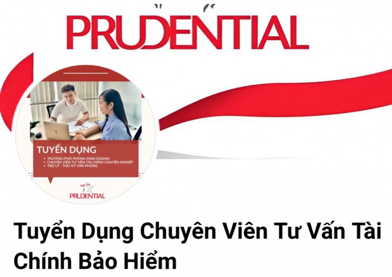  PRUDENTIAL Tuyển Quản lý tư vấn viên, NVKD, phó trưởng phòng KD làm Bảo Lộc