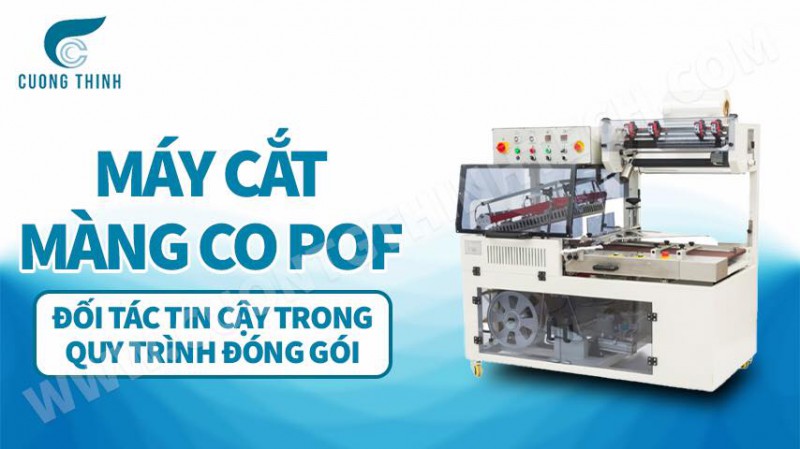 Máy cắt bọc màng co POF tự động - Hỗ trợ test máy