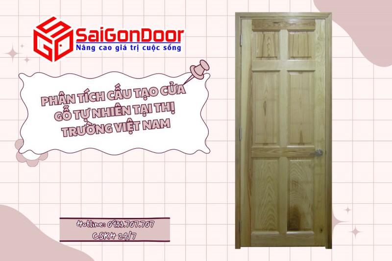 Phân tích cấu tạo cửa gỗ tự nhiên tại thị trường Việt Nam