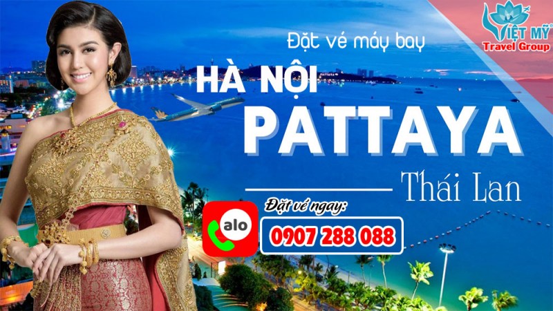 Đặt vé máy bay Hà Nội đi Pattaya tại Việt Mỹ 