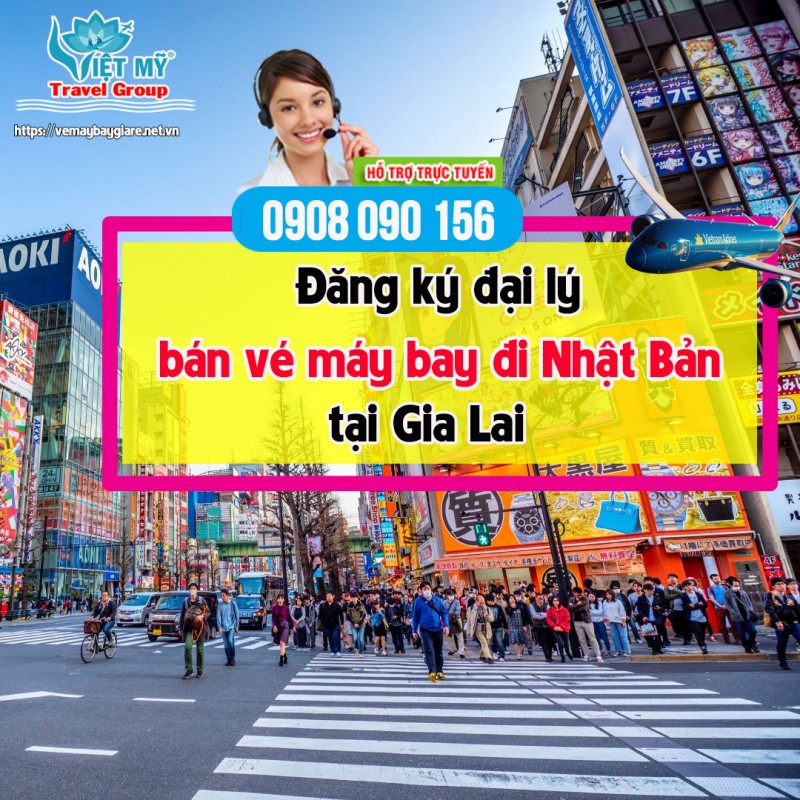 Cơ hội trở thành đại lý bán vé máy bay đi Nhật Bản tại Gia Lai 