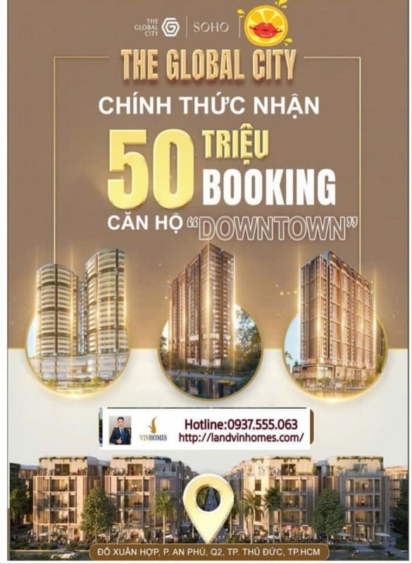 CHÍNH THỨC NHẬN BOOKING CĂN HỘ THE GLOBAL CITY 0937555063
HẠNG SANG TẠI TRUNG TÂM MỚI TP.HCM