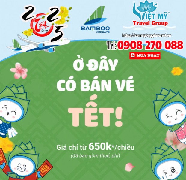 Vé Tết 2025 Bamboo Airways – Cơ hội vàng chỉ từ 650.000Đ/chiều 