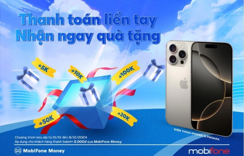 Nhận ngay Iphone 16 Pro Max khi thanh toán điện, nước, internet, trên MobiFone Money