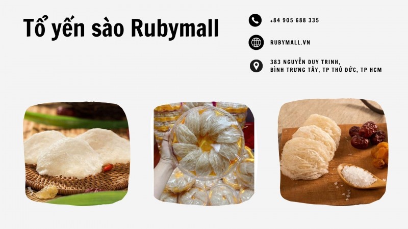 ĐỊA CHỈ BÁN TỔ YẾN UY TÍN QUẬN 2, HCM| TỔ YẾN SÀO RUBYMALL