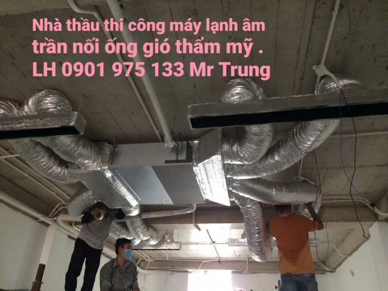 Cung cấp và thi công lắp đặt trọn gói máy lạnh âm trần nối ống gió thẩm mỹ      HOTLINE PHÒNG BÁN HÀ