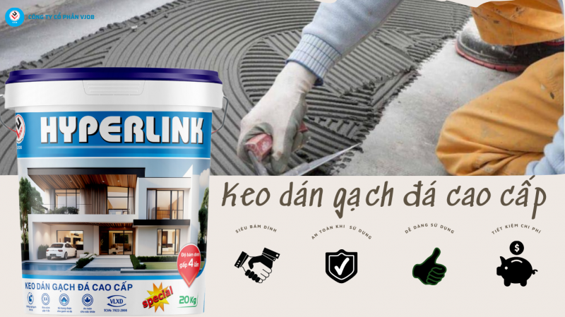 KEO DÁN GẠCH LÀ GÌ? TẠI SAO PHẢI SỬ DỤNG KEO DÁN GẠCH