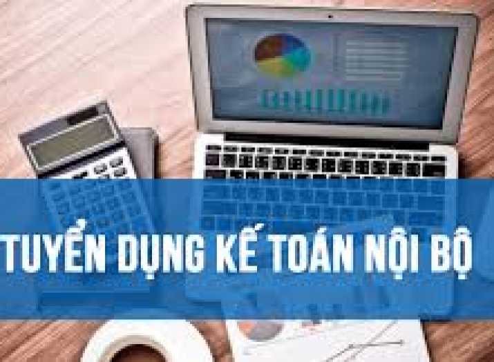 TUYỂN DỤNG NHÂN VIÊN KẾ TOÁN NỘI BỘ