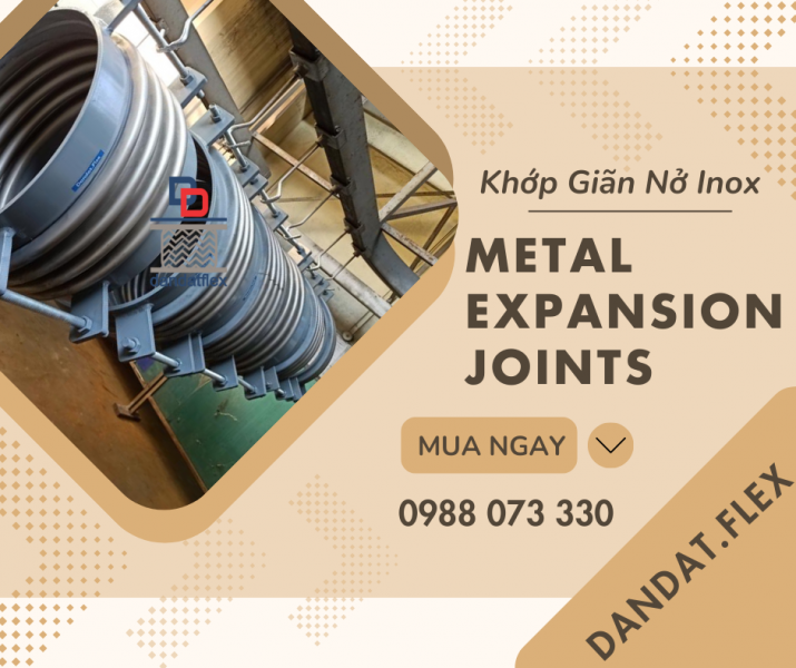 Khớp Nối Giản Nở| Khớp Giãn Nở Kim Loại| Khớp Nối Giãn Nở Inox Pasty| Ống bù trừ giãn nở