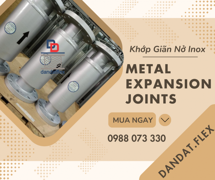 Khớp Nối Giản Nở| Khớp Giãn Nở Kim Loại| Khớp Nối Giãn Nở Inox Pasty| Ống bù trừ giãn nở