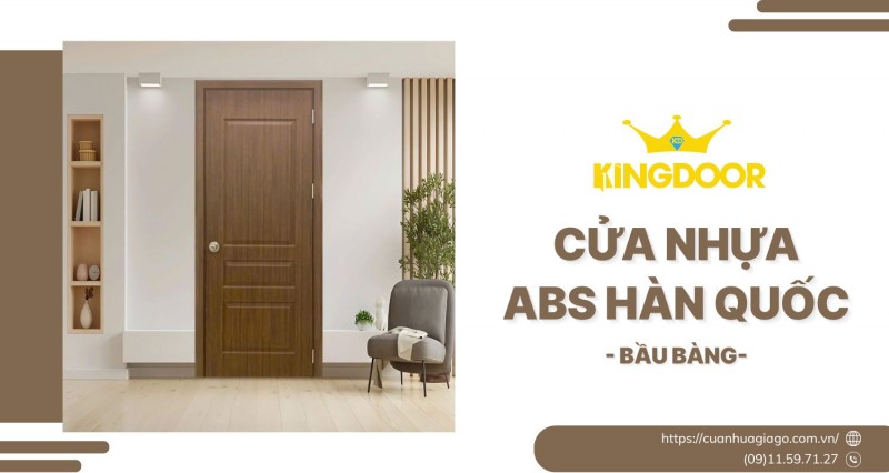 Cửa Nhựa ABS Hàn Quốc Tại Bầu Bàng | So Sánh Ưu Điểm