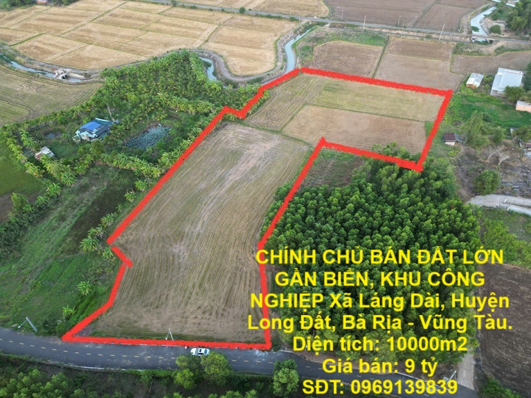 CHÍNH CHỦ BÁN ĐẤT LỚN GẦN BIỂN, KHU CÔNG NGHIỆP Xã Láng Dài, Huyện Long Đất, Bà Rịa - Vũng Tàu.