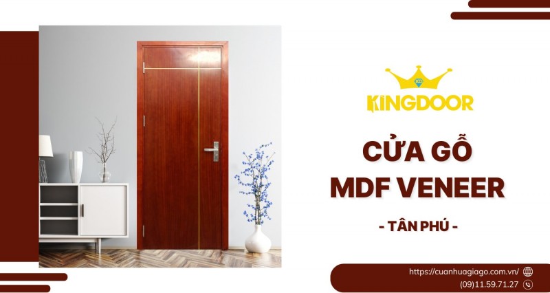Cửa Gỗ MDF Veneer Tại Tân Phú | Bí Quyết Ít Ai Chia Sẻ