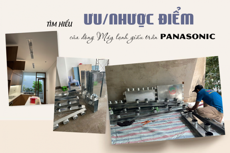 Tìm hiểu ưu điểm và nhược điểm của dòng Điều hòa giấu trần PANASONIC nối gió