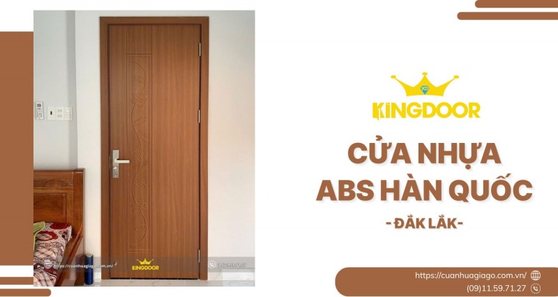 Cửa Nhựa ABS Hàn Quốc Tại Đắk Lắk | Chống Ẩm, Mối, Lo!