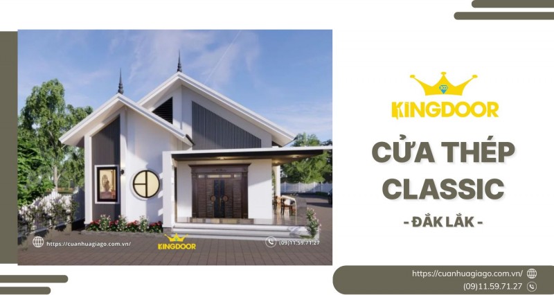 Cửa Thép Classic Tại Đắk Lắk | Chất Âu Giữa Phố Núi