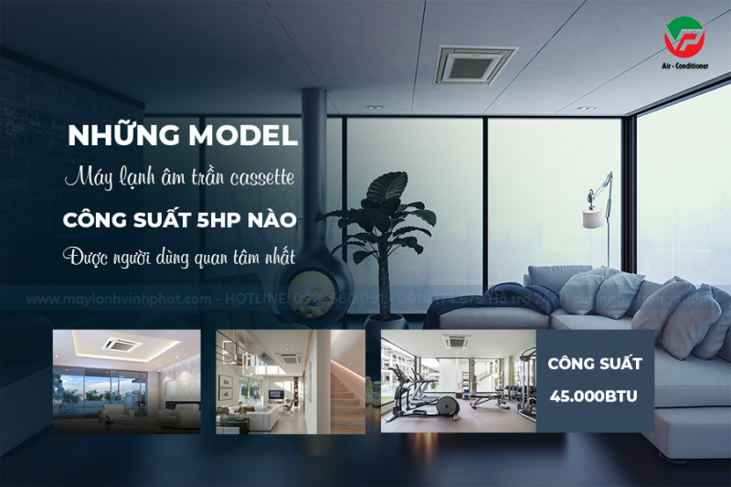 Chi tiết Điều hòa âm trần công suất 5HP của thương hiệu DAIKIN, MITSUBISHI HEAVY, LG