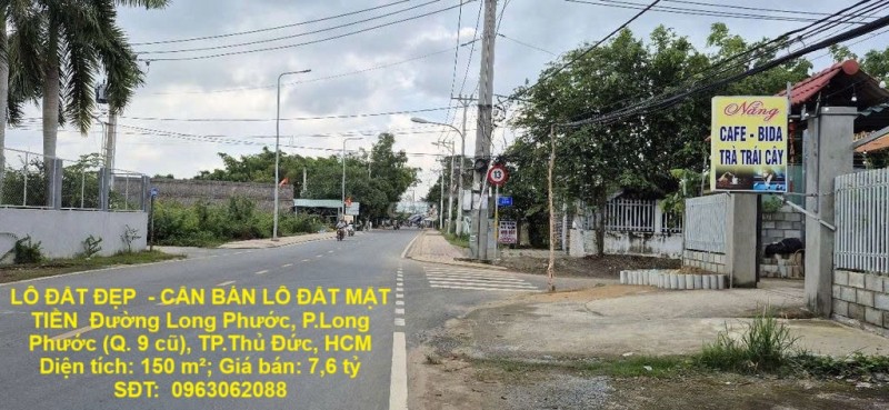 LÔ ĐẤT ĐẸP  - CẦN BÁN LÔ ĐẤT MẶT TIỀN  Đường Long Phước, P.Long Phước (Q. 9 cũ), TP.Thủ Đức, HCM