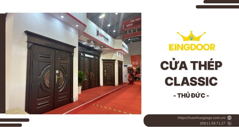Cửa Thép Classic Tại Thủ Đức | 7 Lý Do Vượt Trội Hơn Cửa Gỗ