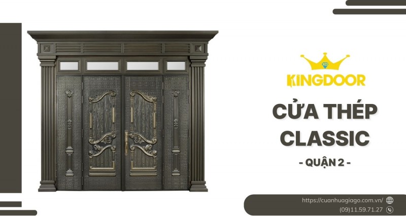 Cửa Thép Classic Tại Quận 2 | Màu Đẹp, Hợp Phong Thủy