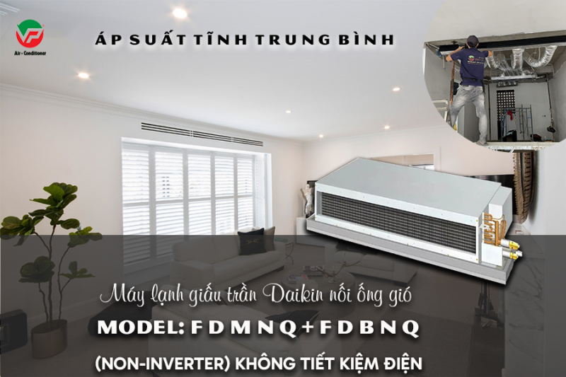 Danh sách các Model Điều hòa giấu trần nối ống gió DAIKIN dòng tiêu chuẩn R410a