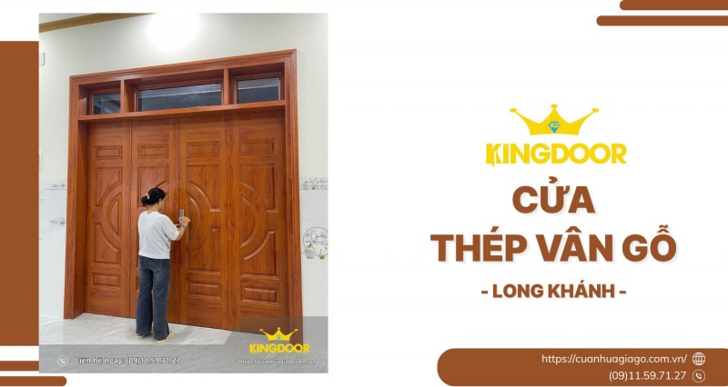 Cửa Thép Vân Gỗ Tại Long Khánh | Lựa Chọn An Toàn & Thẩm Mỹ