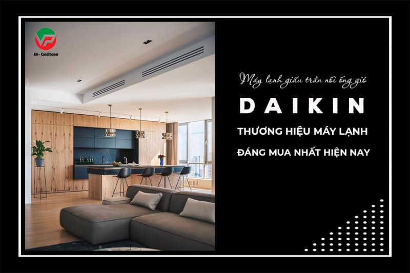 Phân phối dòng Điều hòa giấu trần DAIKIN với số lượng lớn và giá cực rẻ cạnh tranh