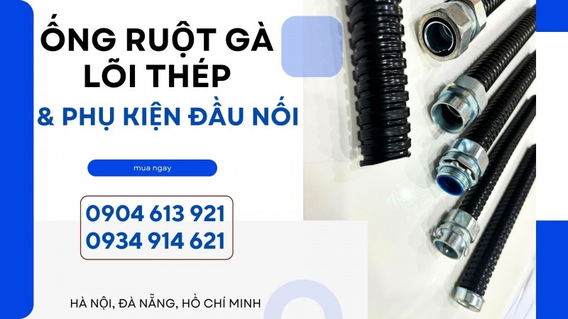 Ống ruột gà lõi thép / đầu nối ống Đà Nẵng, HCM, Hà Nội