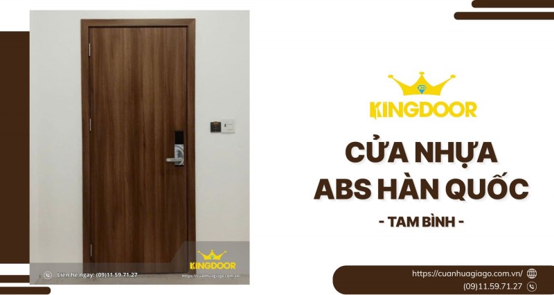 Cửa Nhựa ABS Hàn Quốc tại Tam Bình | Chống Nước, Sang Trọng
