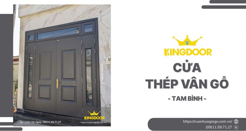 Cửa Thép Vân Gỗ tại Tam Bình | Sang Trọng, Bền Bỉ & Giá Tốt