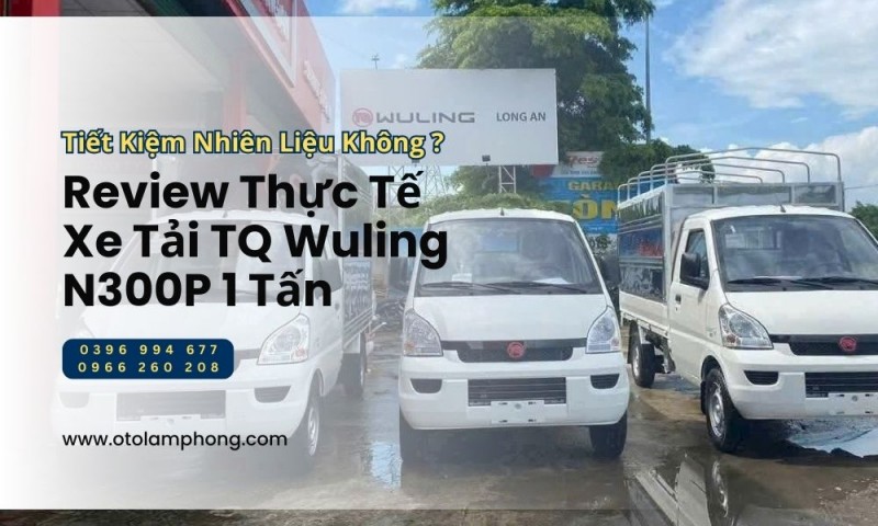 Địa Điểm Mua Xe Tải TQ Wuling N300P 1 Tấn Uy Tín, Giá Tốt