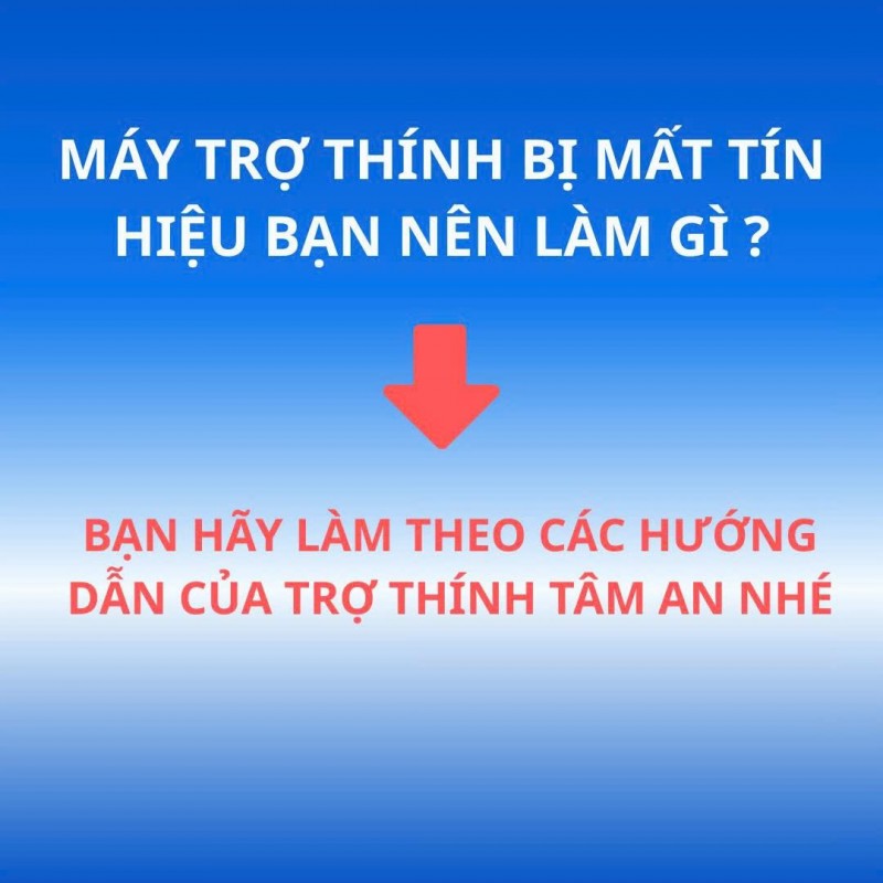 Máy trợ thính bị mất tín hiệu, bạn nên làm gì?