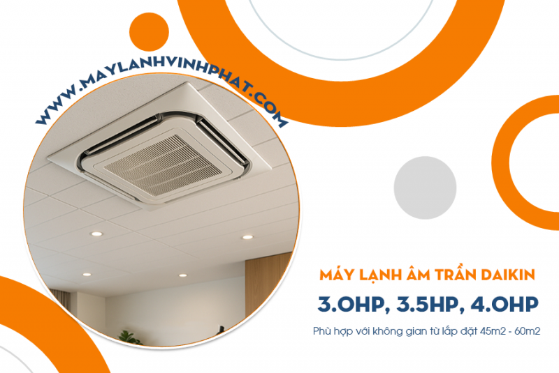 Công suất 3.0HP, 3.5HP, 4.0HP ở Điều hòa âm trần DAIKIN phù hợp với không gian nào?