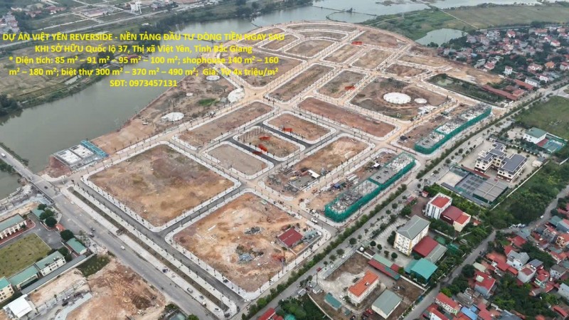 DỰ ÁN VIỆT YÊN REVERSIDE - NỀN TẢNG ĐẦU TƯ DÒNG TIỀN NGAY SAU KHI SỞ HỮU Quốc lộ 37, Thị xã Việt