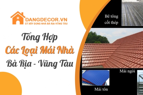 Các Loại Mái Nhà Tại Bà Rịa - Vũng Tàu