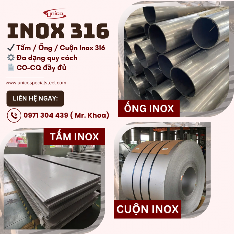 INOX 316 UNICO (TẤM – ỐNG – CUỘN): GIẢI PHÁP VẬT LIỆU CAO CẤP CHO NGÀNH CƠ KHÍ CHÍNH XÁC