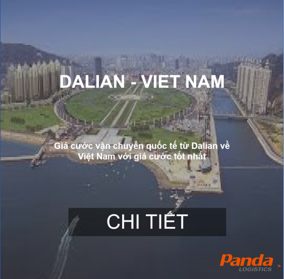 Cước Vận Chuyển Hàng Từ Dalian, Trung Quốc Về Việt Nam
