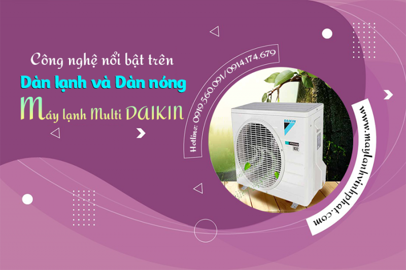Công nghệ nổi bật trên dàn lạnh và dàn nóng Điều hòa MULTI DAIKIN