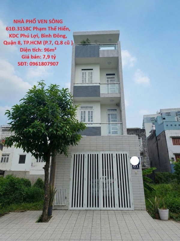 NHÀ PHỐ VEN SÔNG – KDC PHÚ LỢI QUẬN 8 – 4x24m – GIÁ 7,9 TỶ