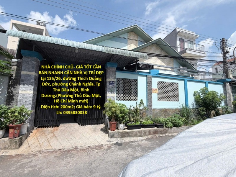 NHÀ CHÍNH CHỦ- GIÁ TỐT CẦN BÁN NHANH CĂN NHÀ VỊ TRÍ ĐẸP tại Thành phố Thủ Dầu Một, tỉnh Bình Dương