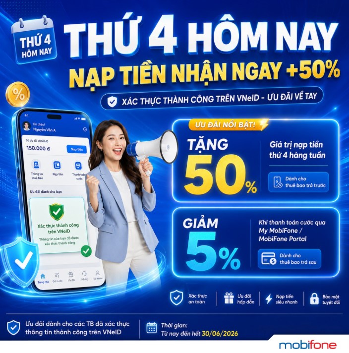 MobiFone TẶNG 50% giá trị nạp tiền cho thuê bao xác nhận/chuẩn hóa thông tin