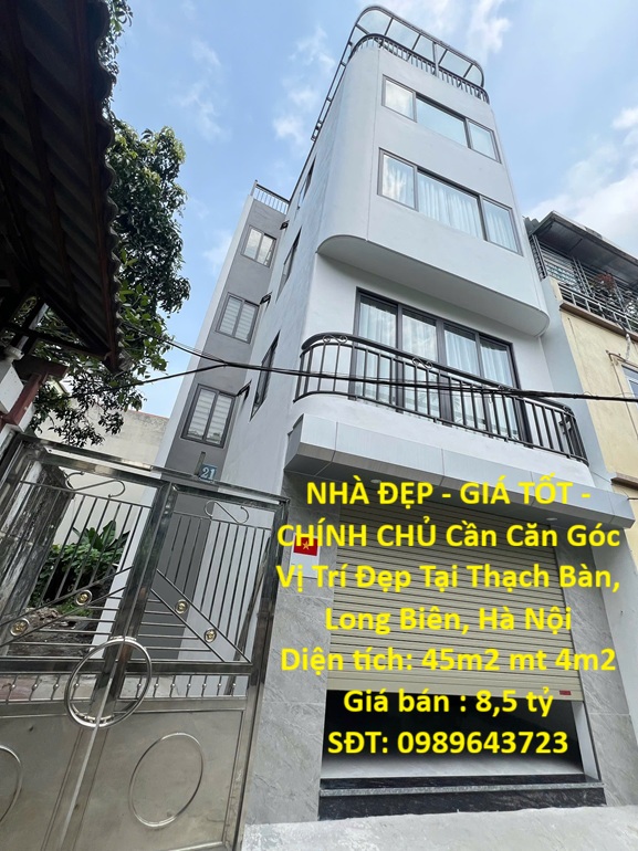 NHÀ ĐẸP - GIÁ TỐT - CHÍNH CHỦ Cần Căn Góc Vị Trí Đẹp Tại Thạch Bàn, Long Biên, Hà Nội