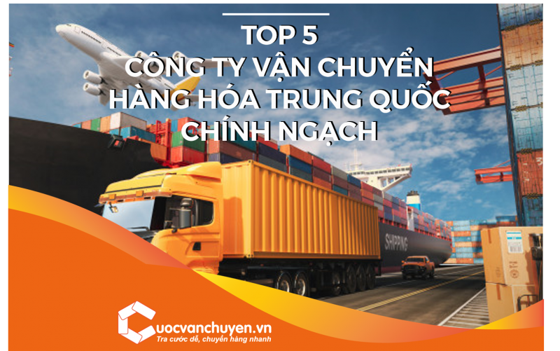 Top 5 công ty vận chuyển hàng hóa Trung Quốc chính ngạch