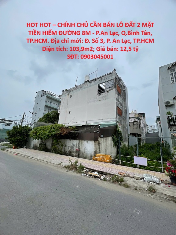 HOT HOT – CHÍNH CHỦ CẦN BÁN LÔ ĐẤT 2 MẶT TIỀN HIẾM ĐƯỜNG 8M - P.An Lạc, Q.Bình Tân, TP.HCM