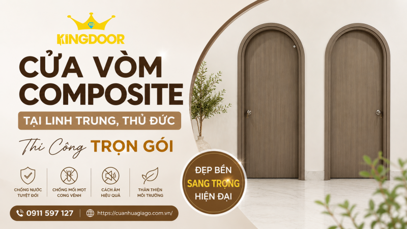 Cửa Vòm Composite Tại Linh Trung, Thủ Đức | Thi Công Trọn Gói